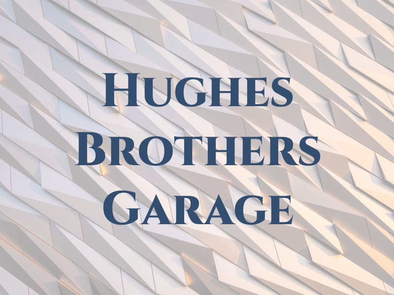 Hughes Brothers Garage