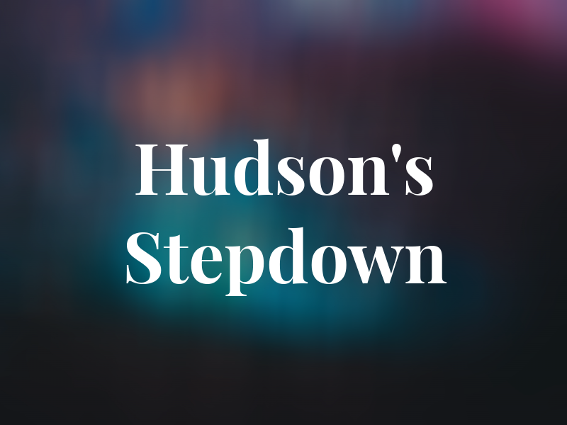 Hudson's Stepdown