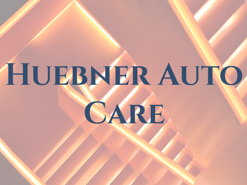 Huebner Auto Care