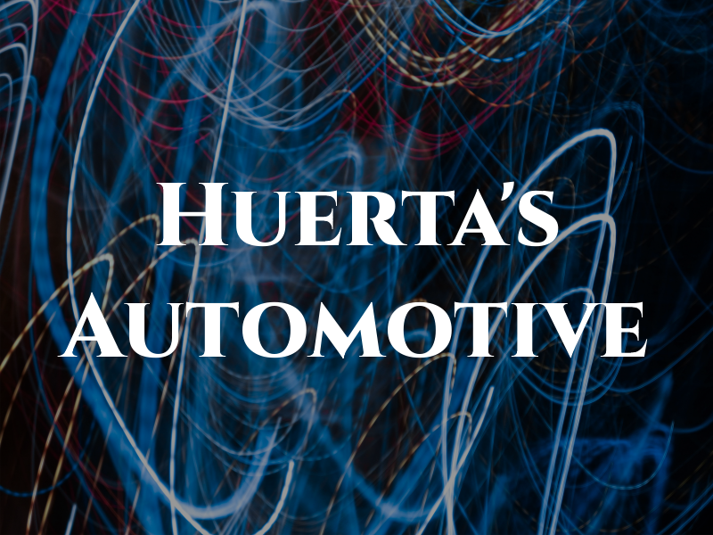 Huerta's Automotive