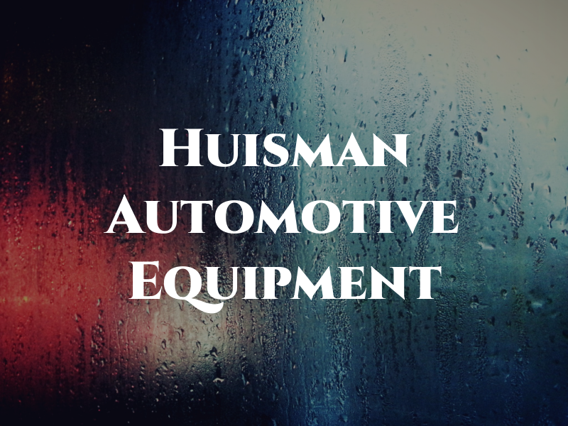 Huisman Automotive & Equipment