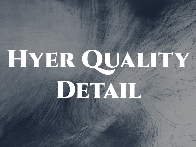 Hyer Quality Detail