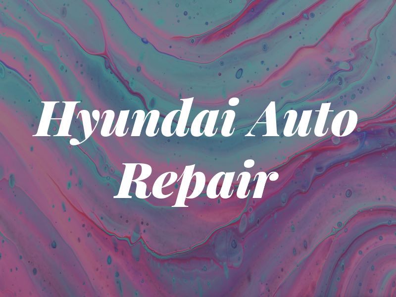 Hyundai Auto Repair