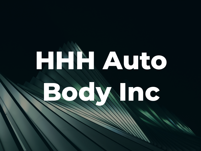 HHH Auto Body Inc