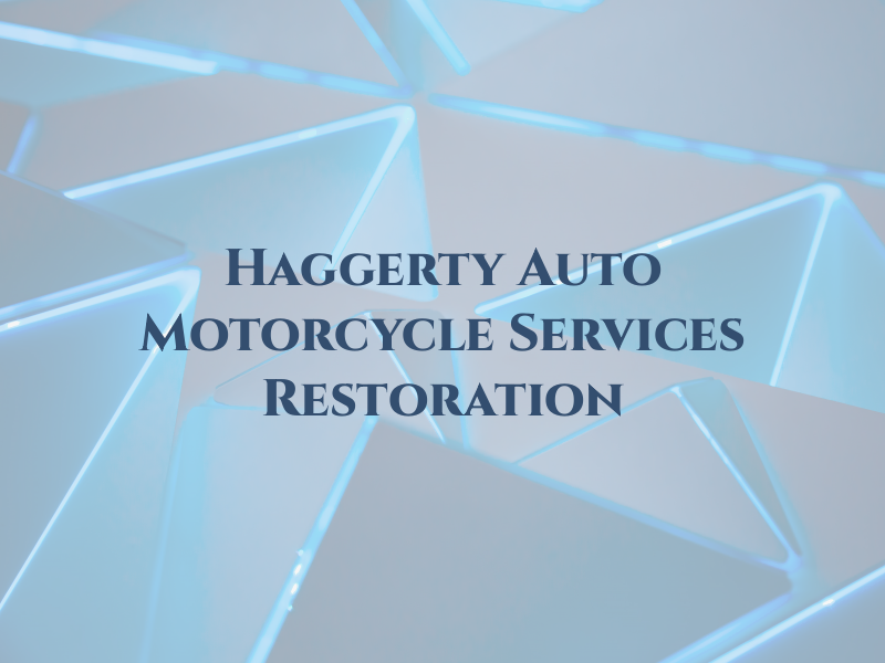 Haggerty Auto & Motorcycle Services Restoration