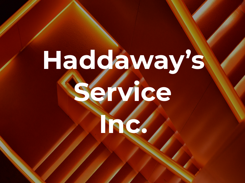 Haddaway's Service Inc.