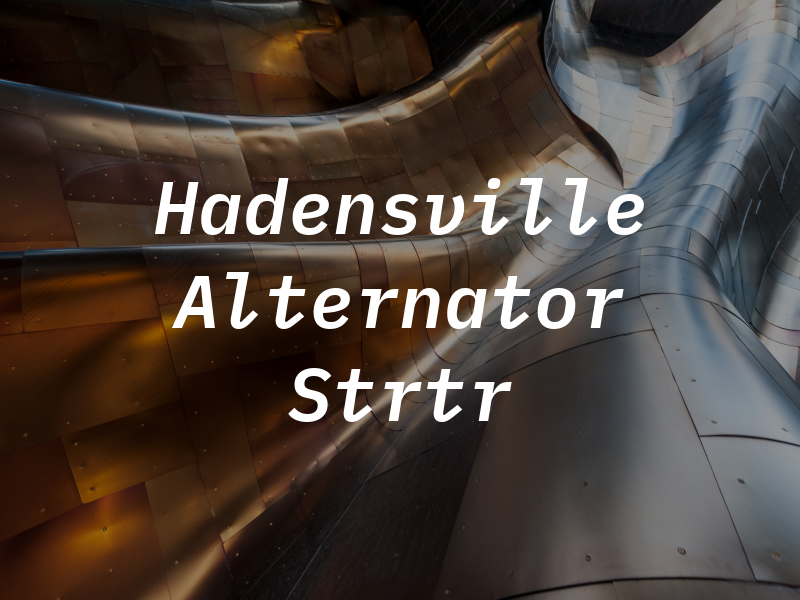 Hadensville Alternator & Strtr