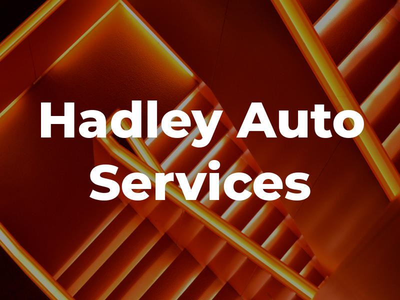 Hadley Auto Services