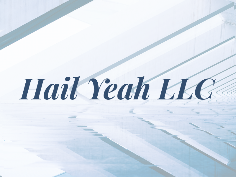 Hail Yeah LLC
