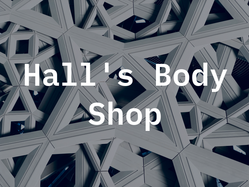 Hall's Body Shop