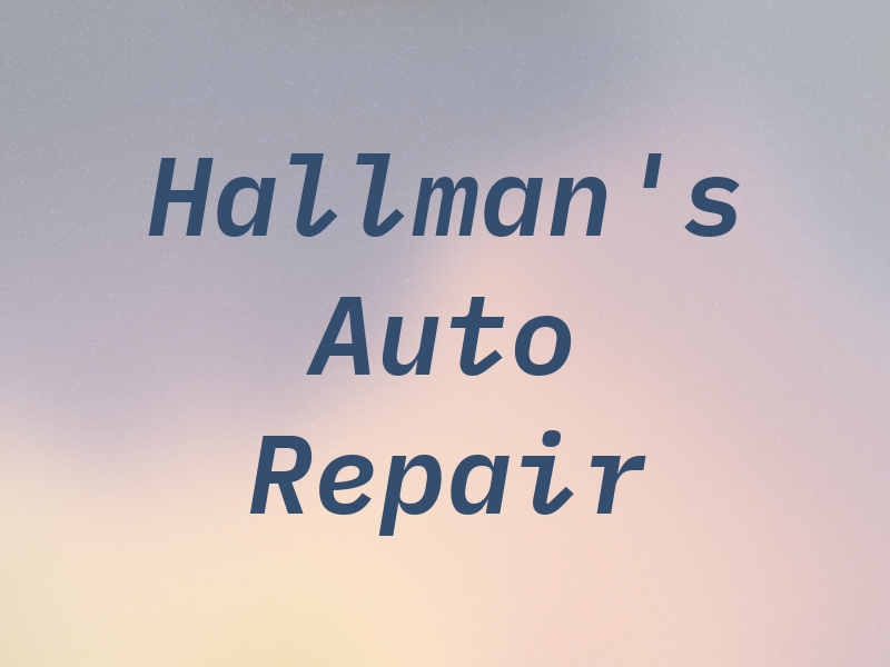 Hallman's Auto Repair