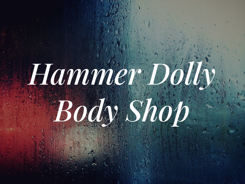 Hammer & Dolly Body Shop