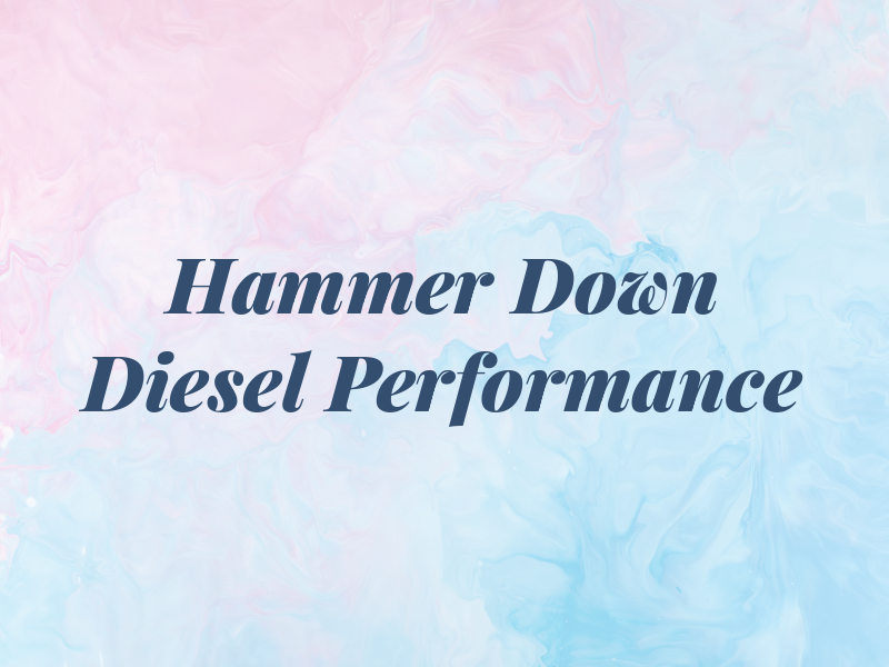 Hammer Down Diesel Performance