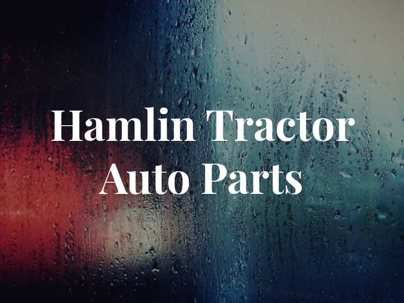 Hamlin Tractor & Auto Parts
