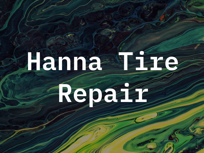 Hanna Tire and Repair
