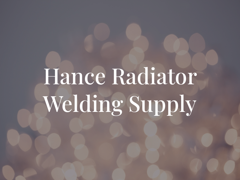 Hance Radiator and Welding Supply