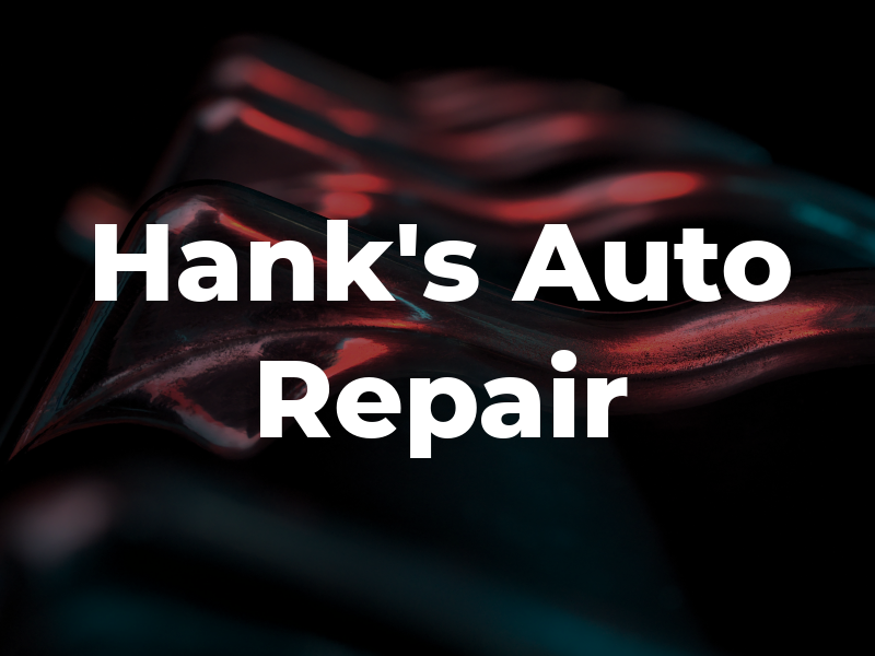 Hank's Auto Repair