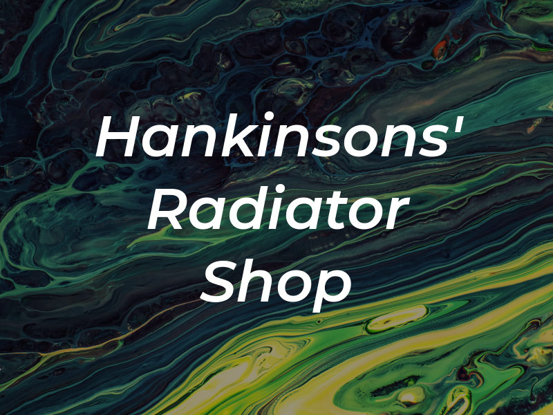Hankinsons' Radiator Shop