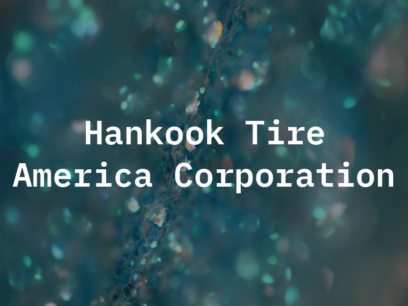 Hankook Tire America Corporation