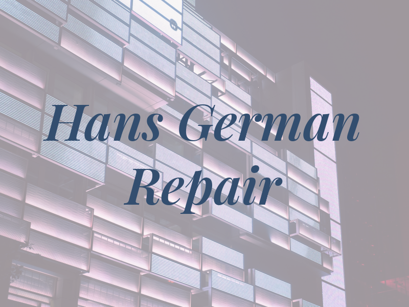 Hans German Car Repair Inc