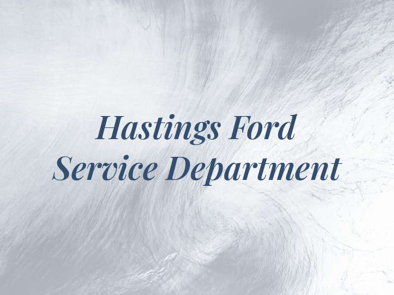 Hastings Ford Service Department