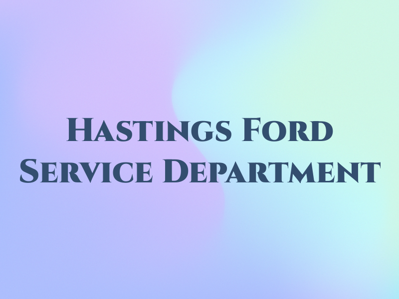 Hastings Ford Service Department