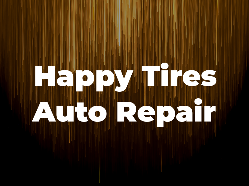 Happy Tires Auto Repair