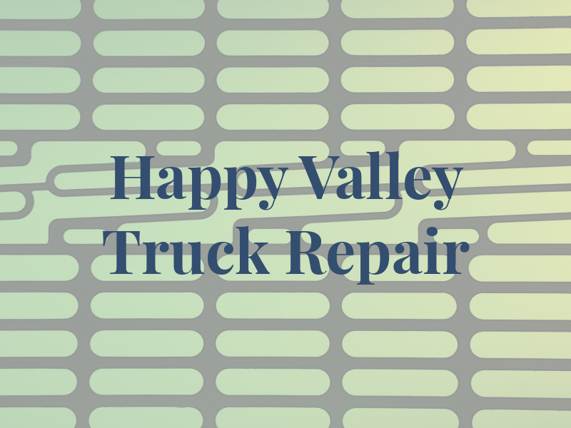 Happy Valley Truck Repair