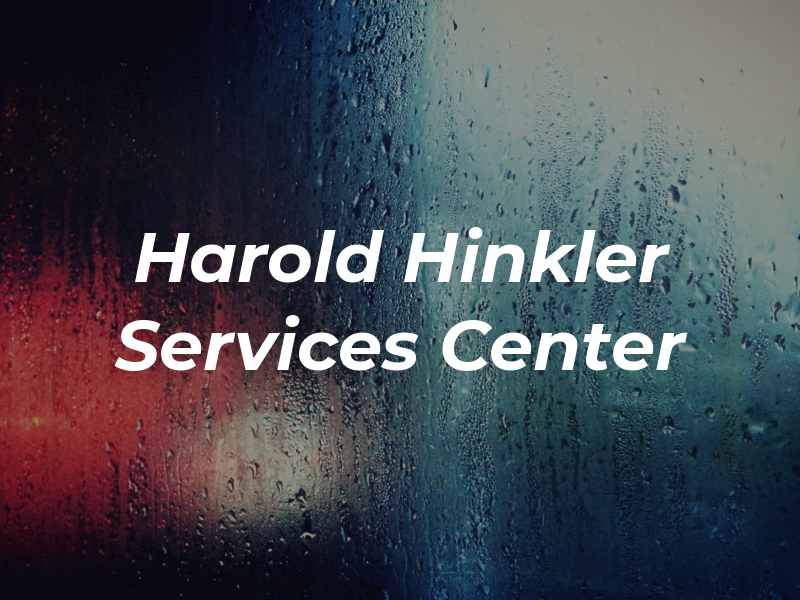 Harold H Hinkler Services Center Inc