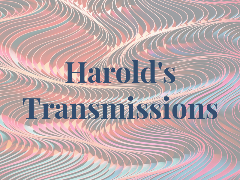 Harold's Transmissions