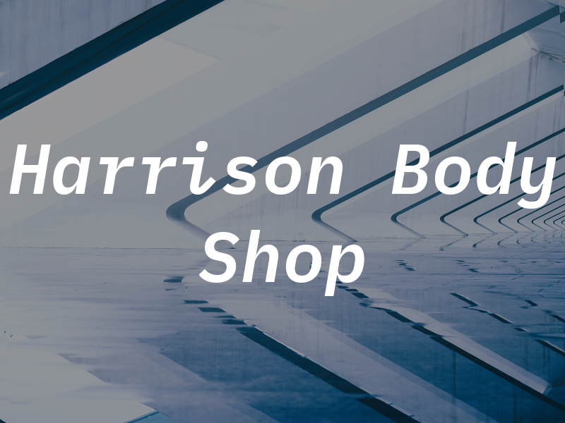 Harrison Body Shop