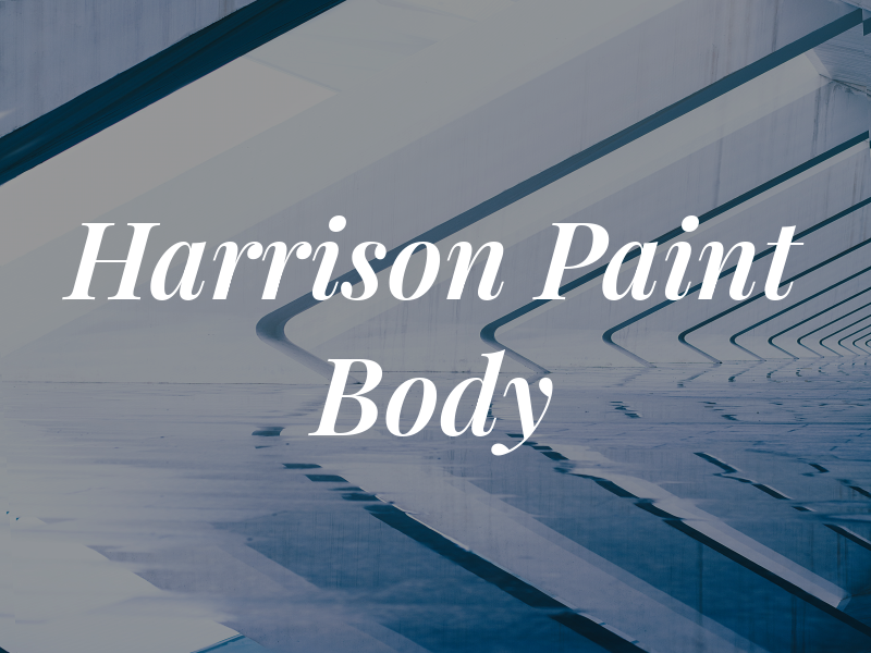 Harrison Paint and Body