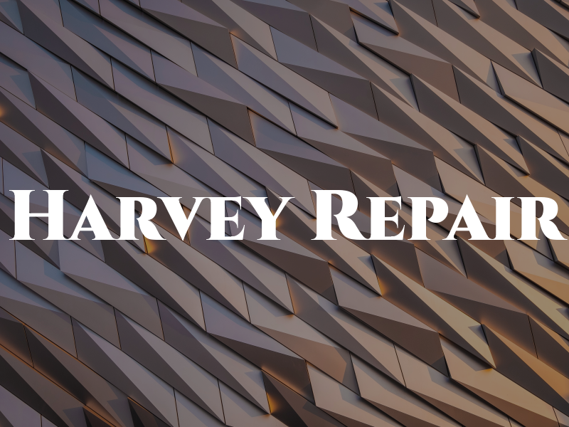Harvey Repair