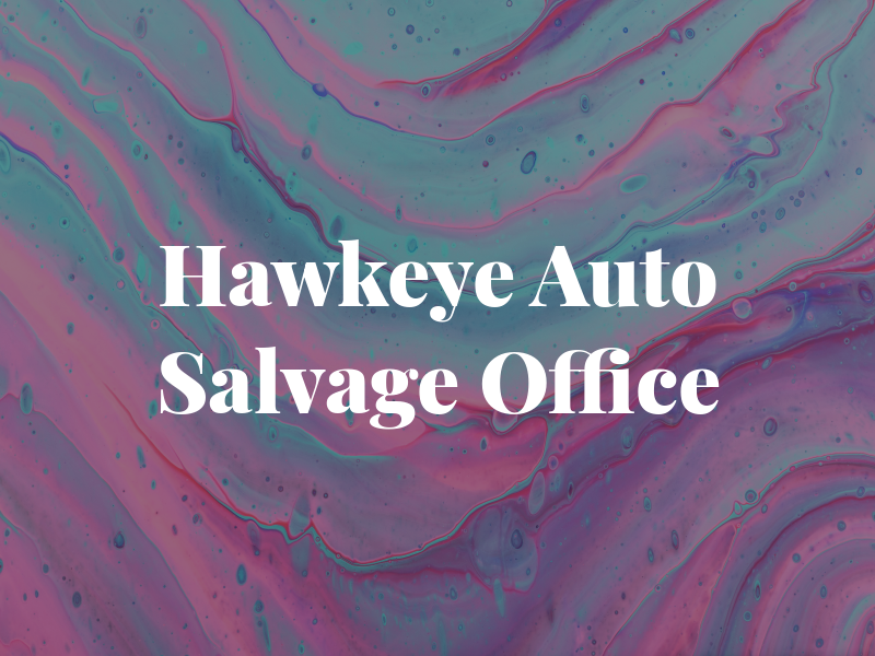 Hawkeye Auto Salvage Office