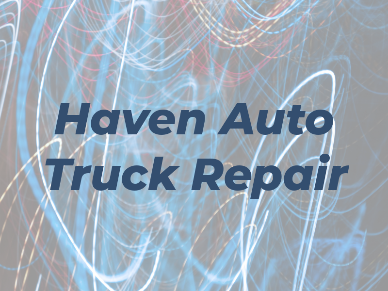Haven Auto & Truck Repair