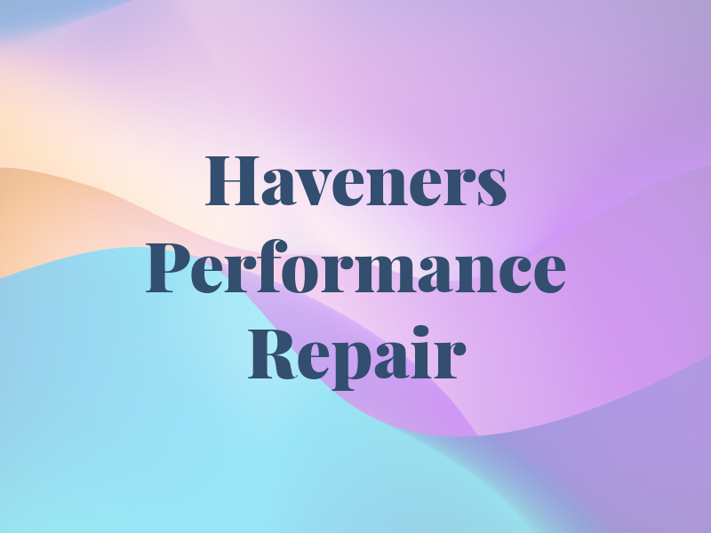 Haveners Performance & Repair