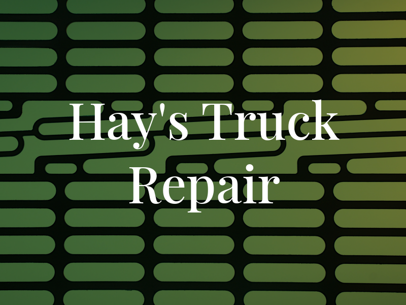 Hay's Truck Repair