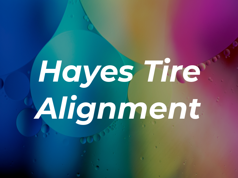 Hayes Tire and Alignment