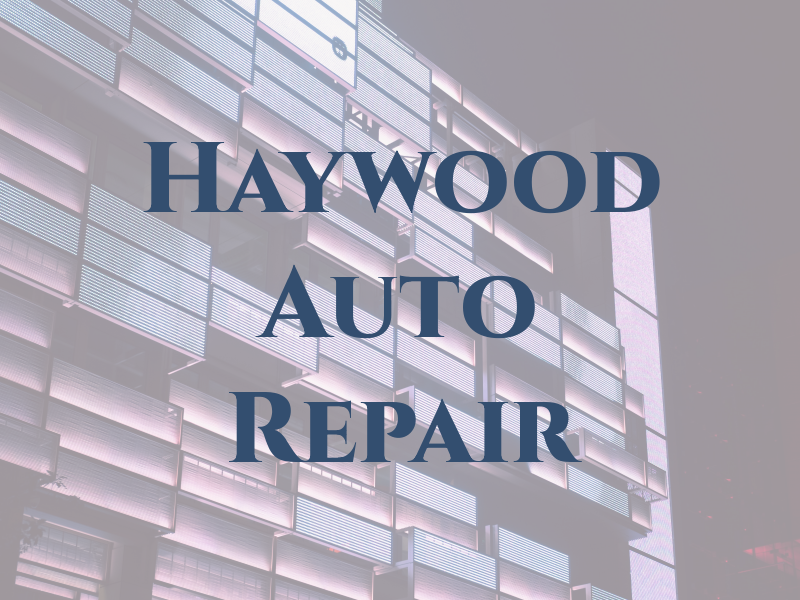 Haywood Auto Repair