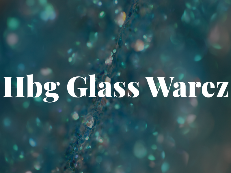 Hbg Glass Warez