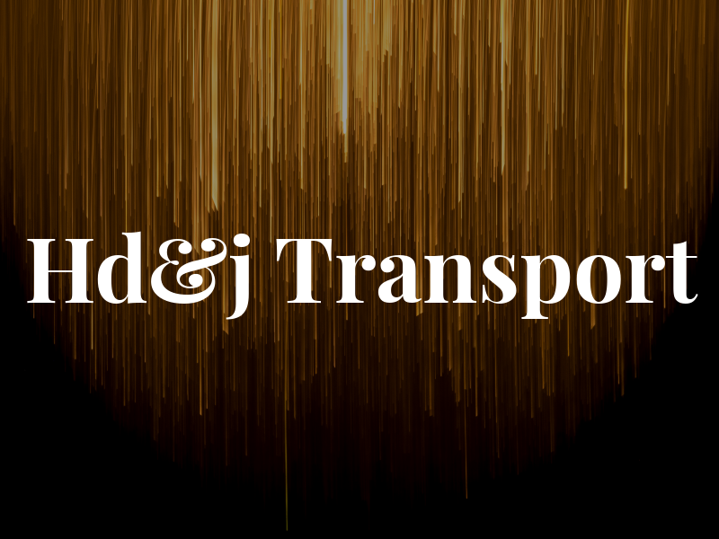 Hd&j Transport