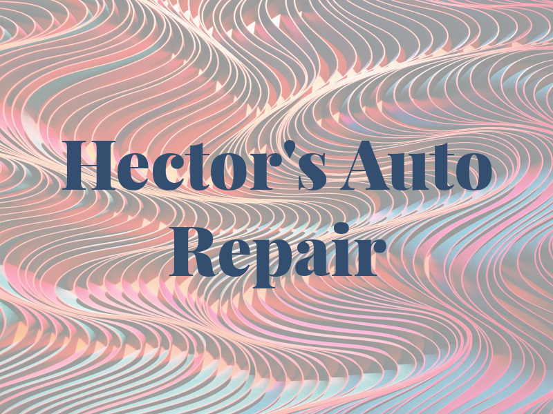 Hector's Auto Repair