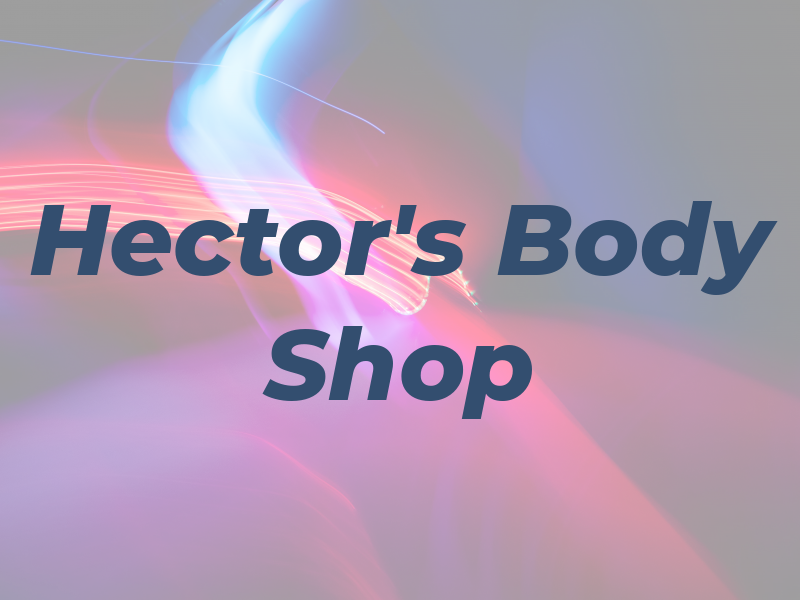 Hector's Body Shop