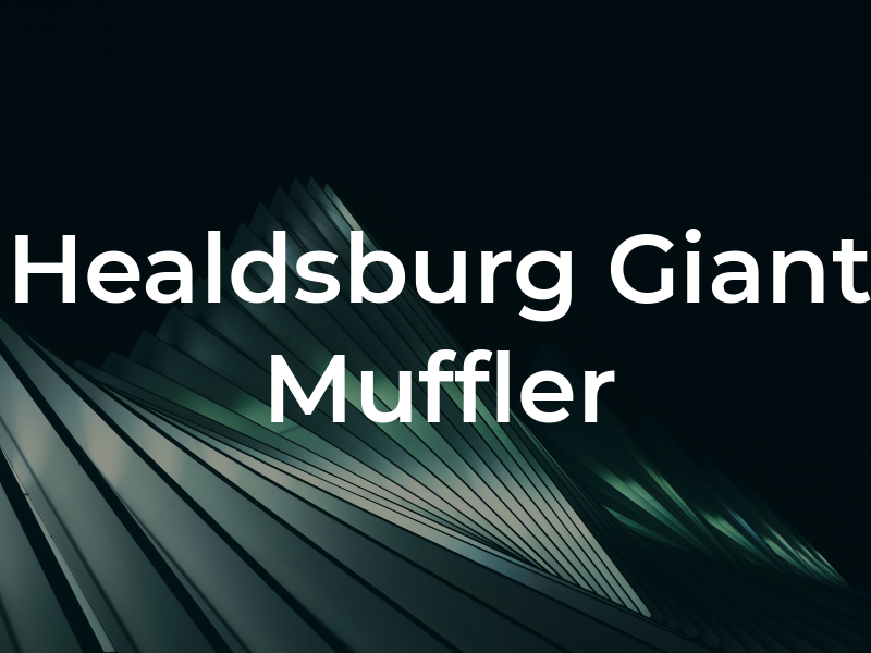 Healdsburg Giant Muffler
