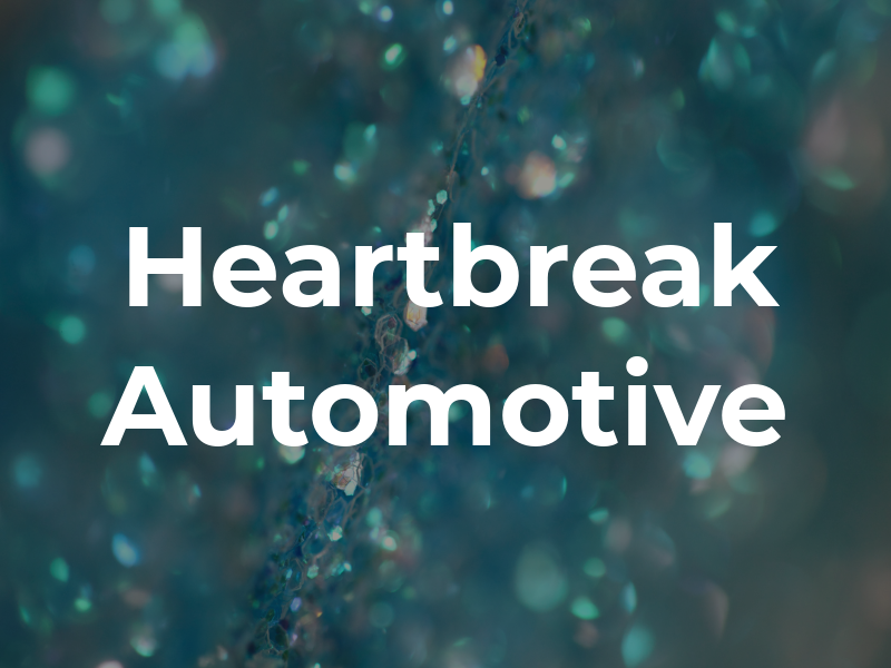 Heartbreak Automotive