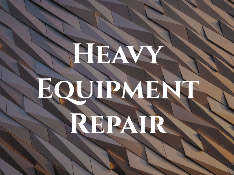 Heavy D Equipment Repair