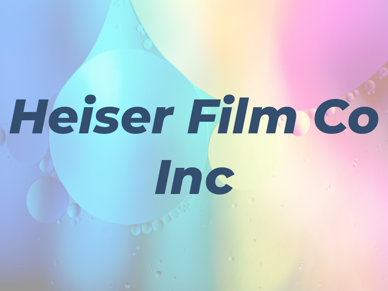 Heiser Film Co Inc