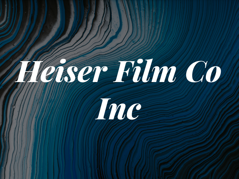 Heiser Film Co Inc