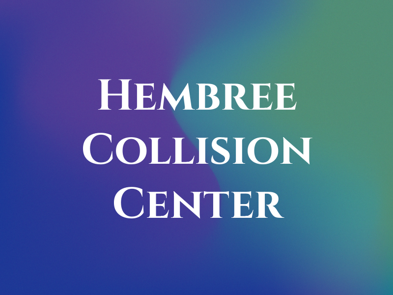 Hembree Collision Center