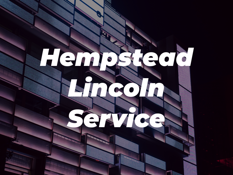 Hempstead Lincoln Service